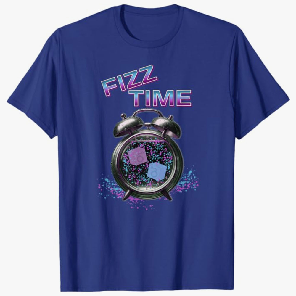 A blue T-shirt features the words Fizz Time above a vintage alarm clock filled with colorful fizz and small cubes. The design suggests excitement and anticipation, signaling that it’s time for a fun, fizzy reveal.